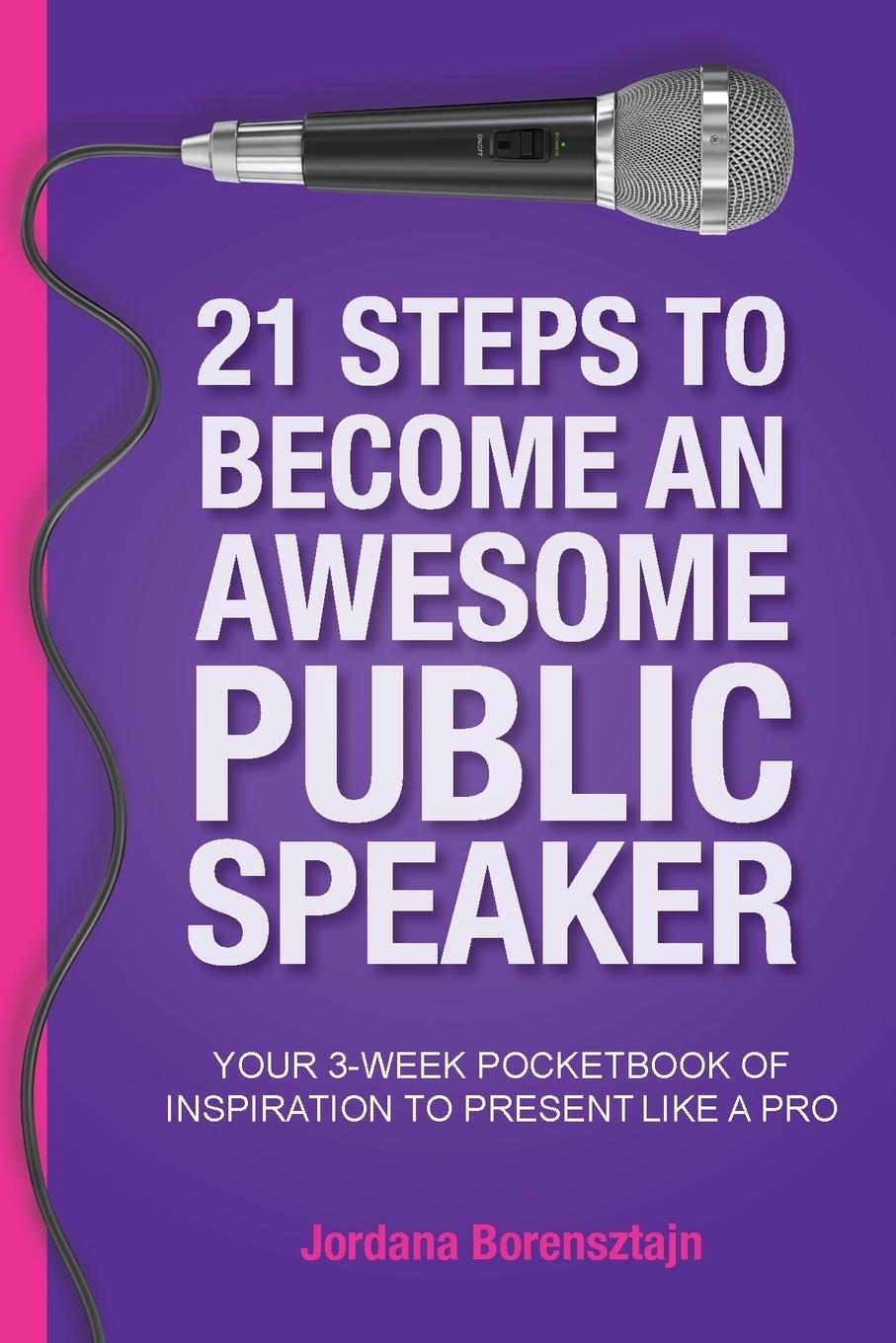 Vorderes Coverbild 21 Steps To Become An Awesome Public Speaker