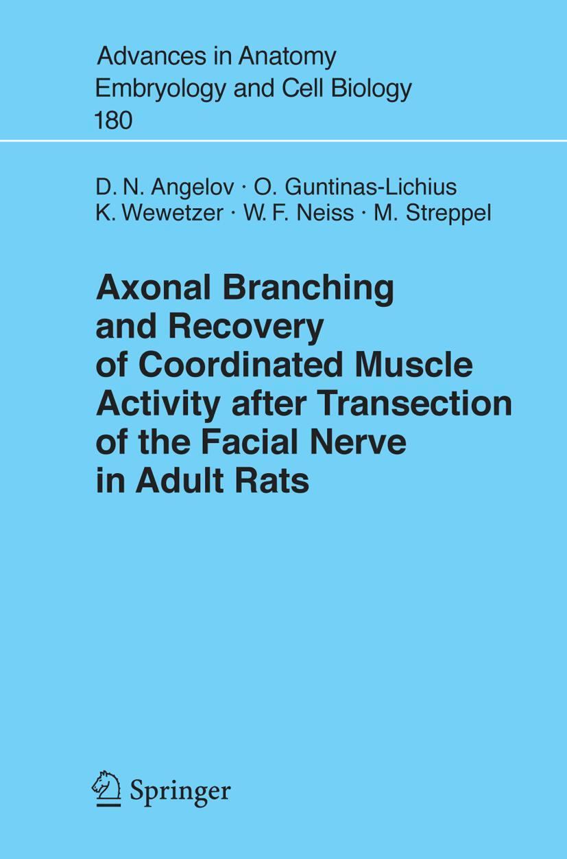 Vorderes Coverbild Axonal Branching and Recovery of Coordinated Muscle Activity after Transsection of the Facial Nerve in Adult Rats