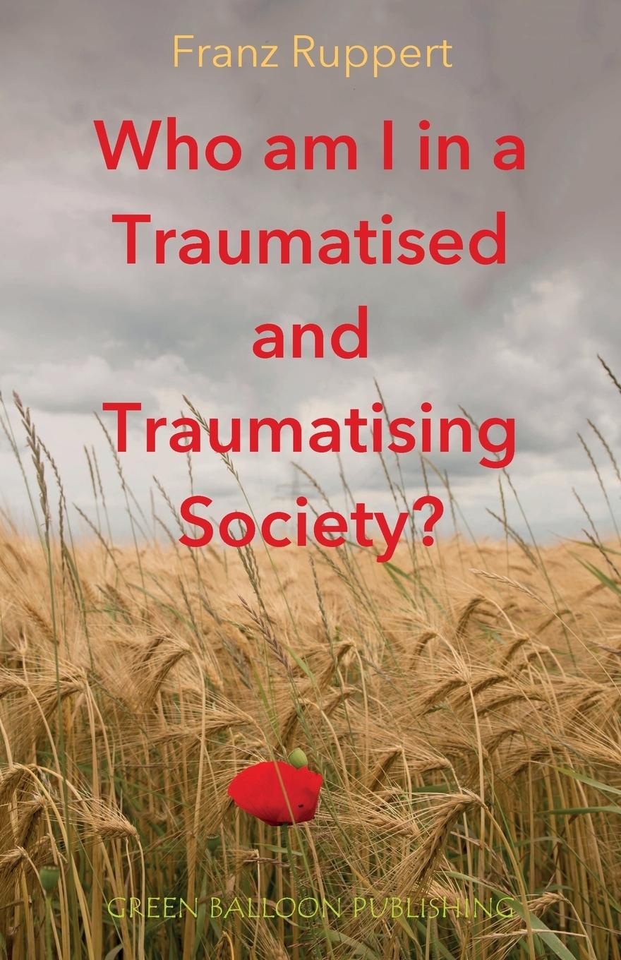 Vorderes Coverbild Who am I in a traumatised and traumatising society?