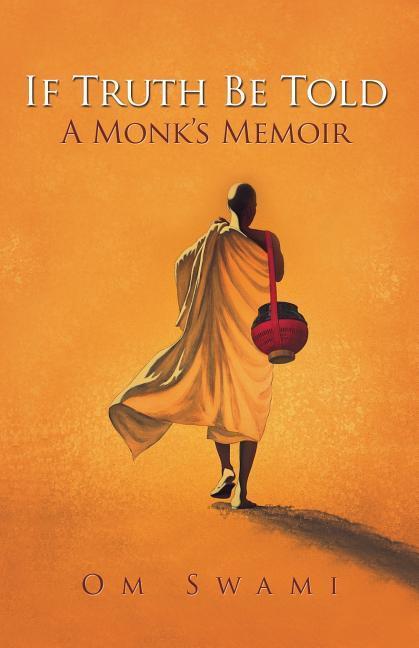 Vorderes Coverbild If Truth Be Told: A Monk's Memoir