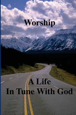 Vorderes Coverbild Worship: A Life in Tune with God
