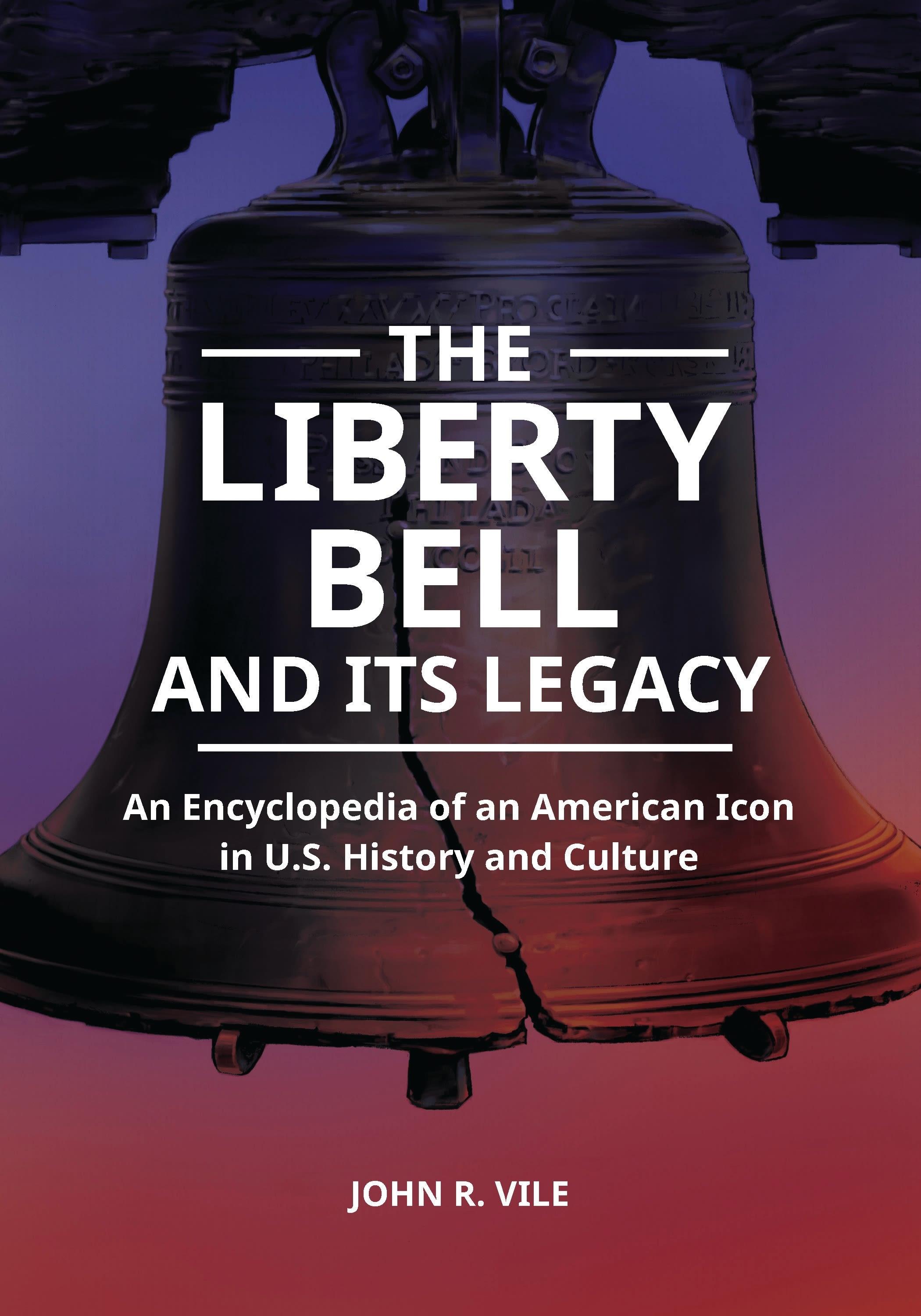 Vorderes Coverbild The Liberty Bell and Its Legacy