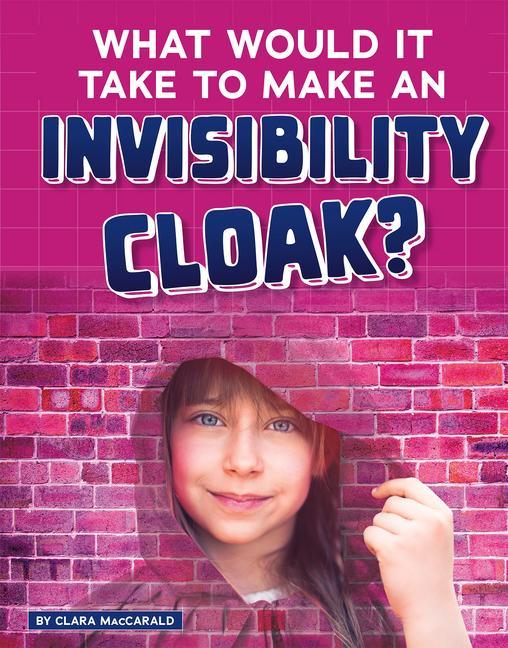 Vorderes Coverbild What Would It Take to Make an Invisibility Cloak?