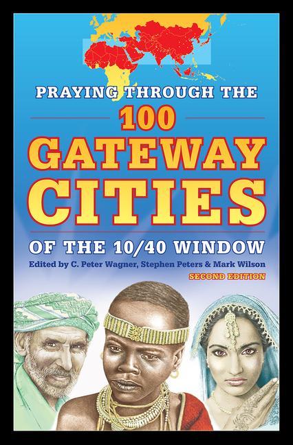 Vorderes Coverbild Praying Through the 100 Gateway Cities of the 10/40 Window (2nd Edition)