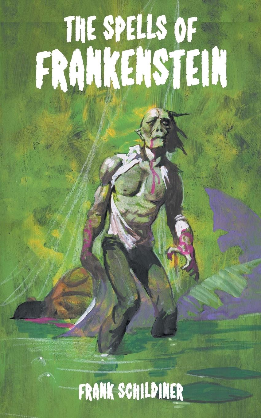 Vorderes Coverbild The Spells of Frankenstein
