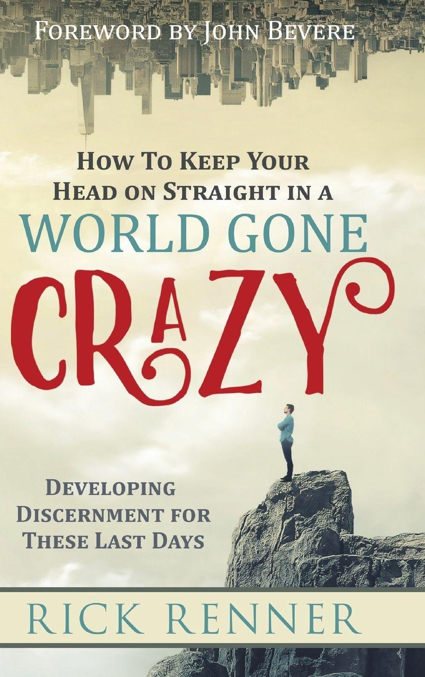 Vorderes Coverbild How to Keep Your Head on Straight in a World Gone Crazy
