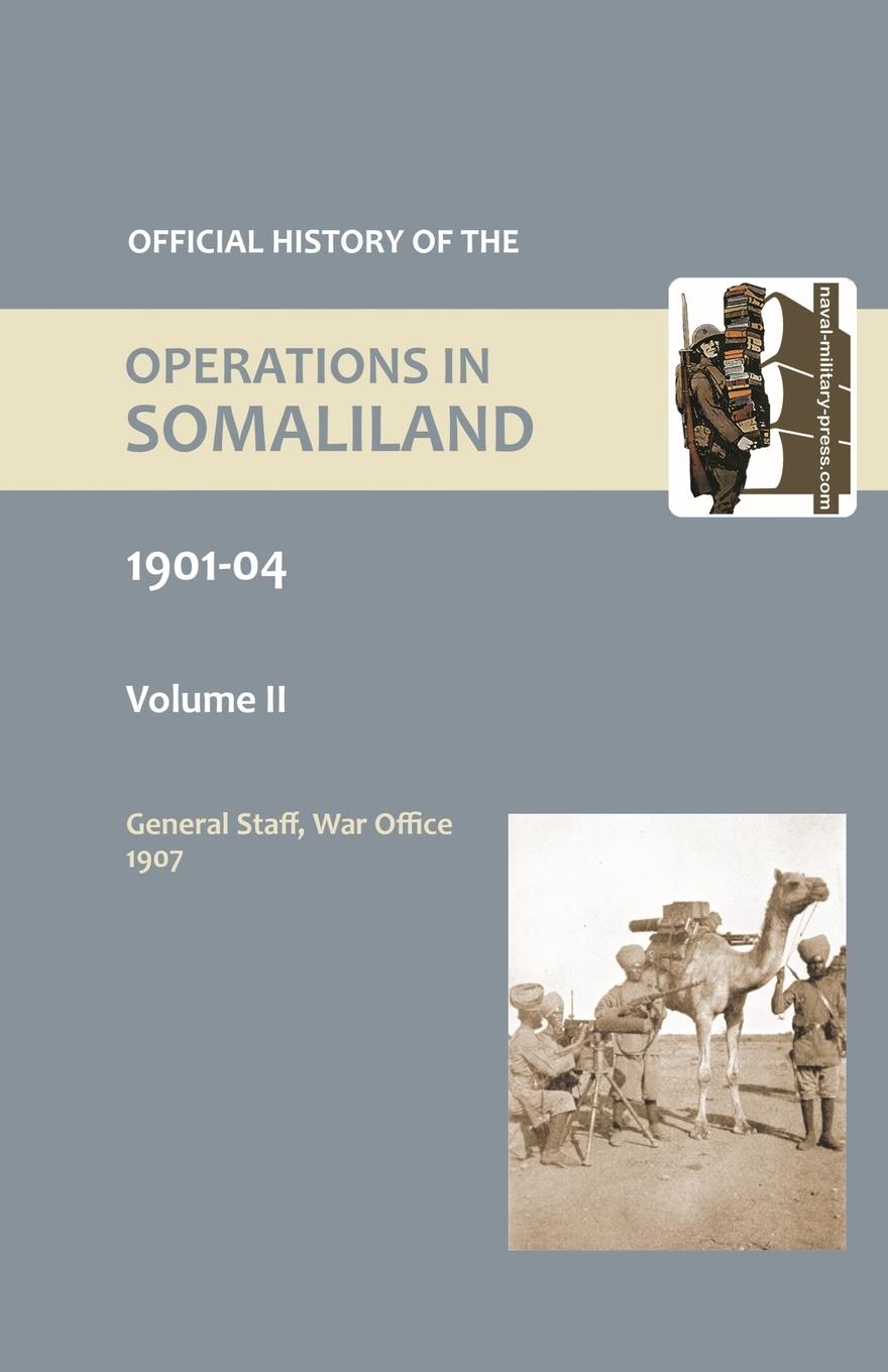 Vorderes Coverbild OFFICIAL HISTORY OF THE OPERATIONS IN SOMALILAND, 1901-04 Volume Two