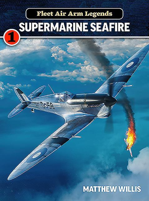Vorderes Coverbild Fleet Air Arm Legends: Supermarine Seafire