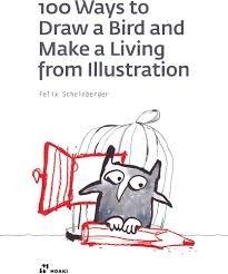 Vorderes Coverbild 100 Ways to Draw a Bird and Make a Living from Illustration