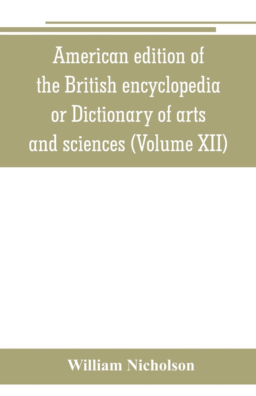 Vorderes Coverbild American edition of the British encyclopedia, or Dictionary of arts and sciences