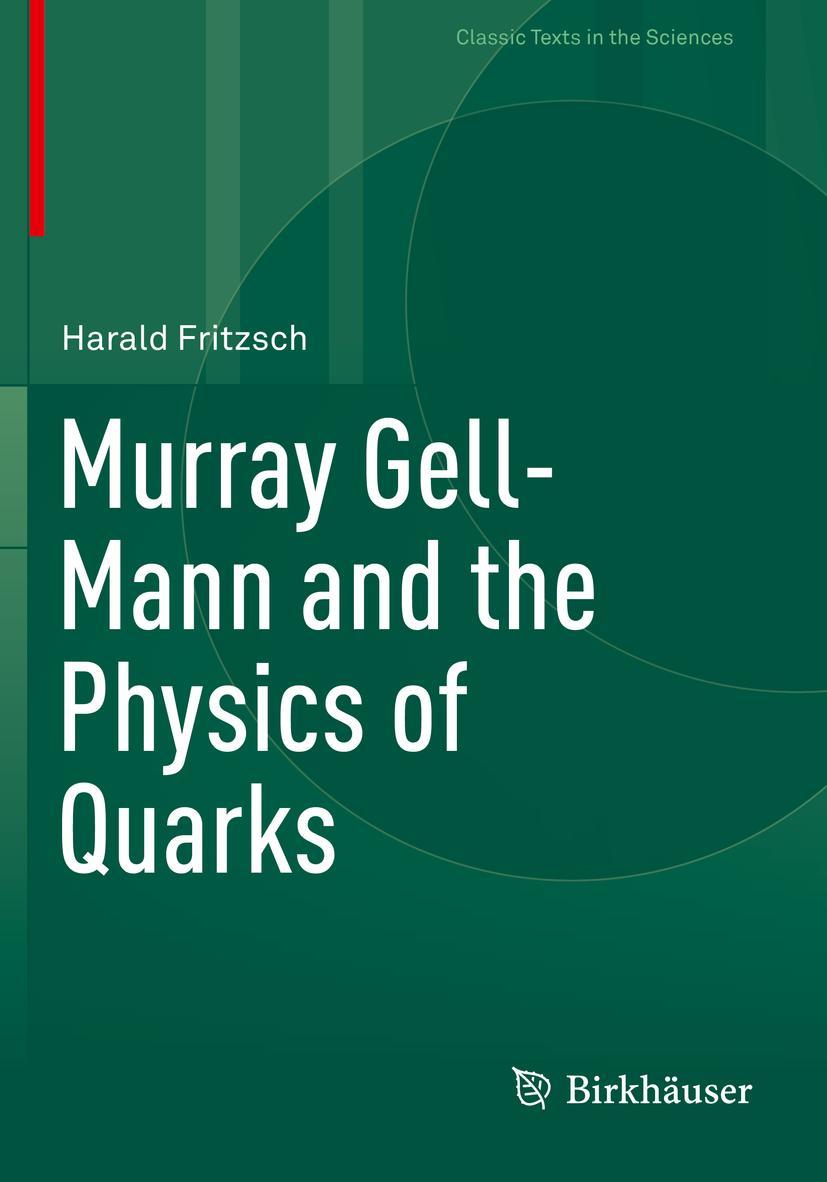 Vorderes Coverbild Murray Gell-Mann and the Physics of Quarks