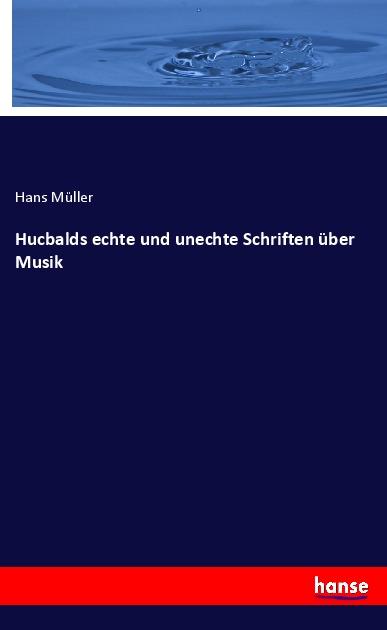 Vorderes Coverbild Hucbalds echte und unechte Schriften über Musik