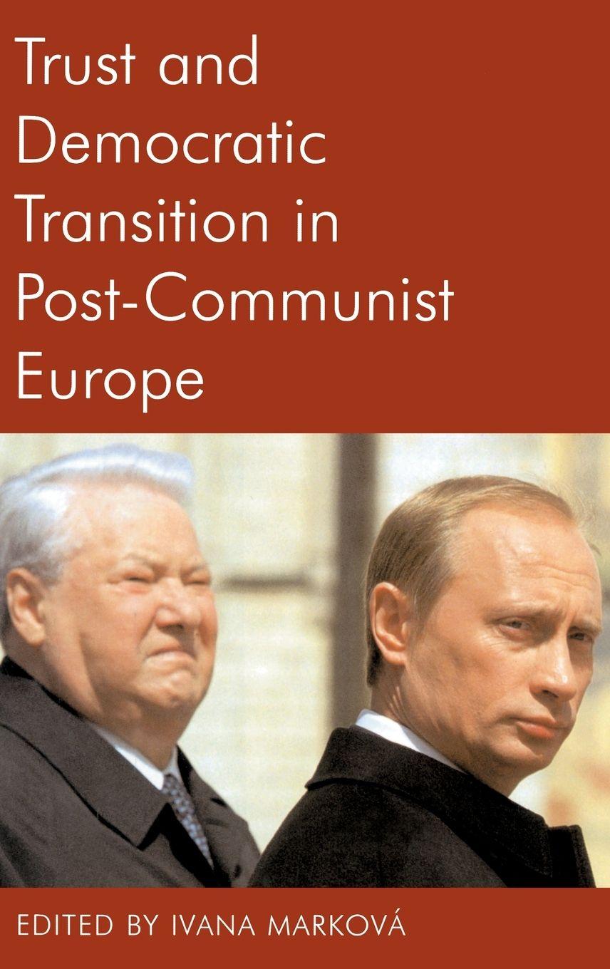 Vorderes Coverbild Trust and Democratic Transition in Post-Communist Europe