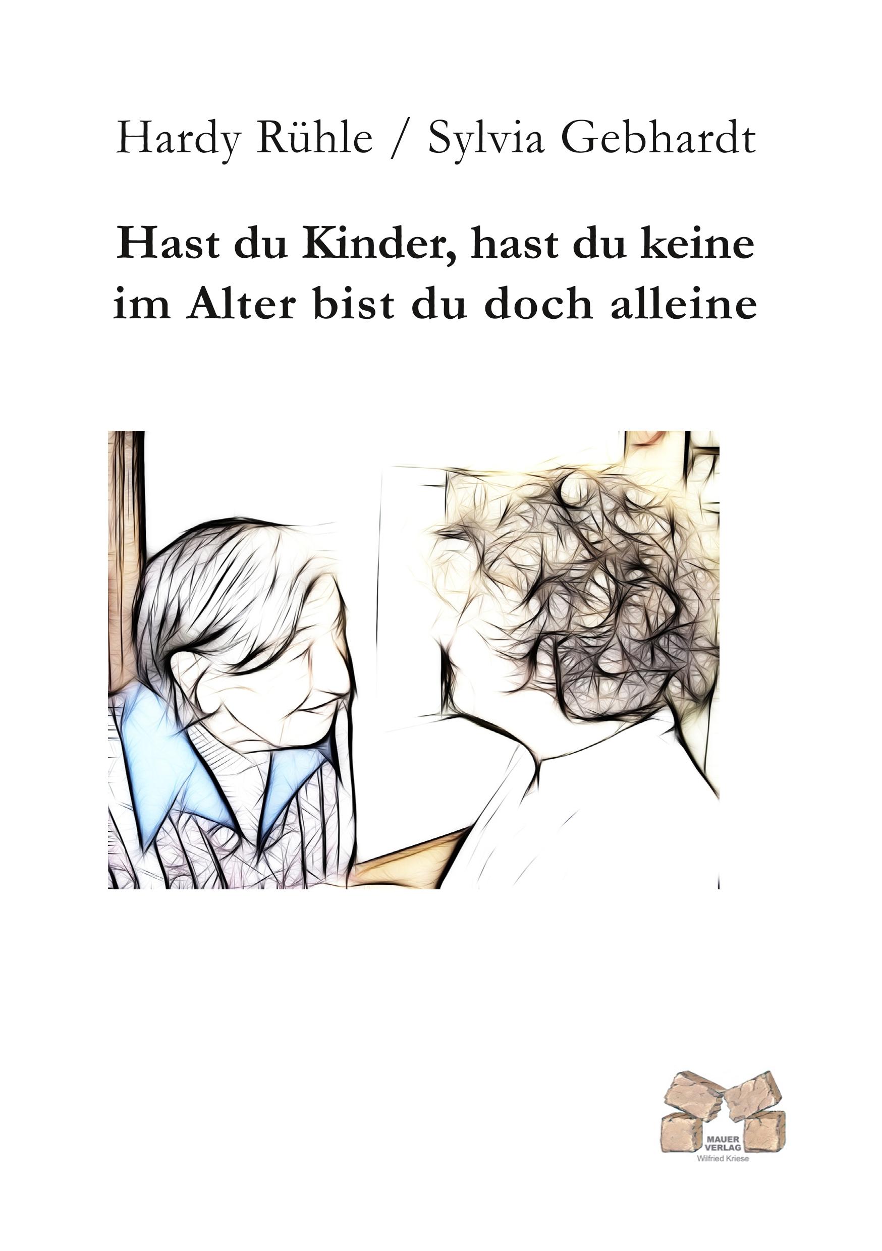 Vorderes Coverbild Hast du Kinder, hast du keine im Alter bist du doch alleine
