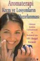 Vorderes Coverbild Aromaterapi Krem ve Losyonlarin Hazirlanmasi
