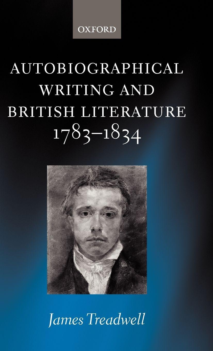 Vorderes Coverbild Autobiographical Writing and British Literature, 1783-1834