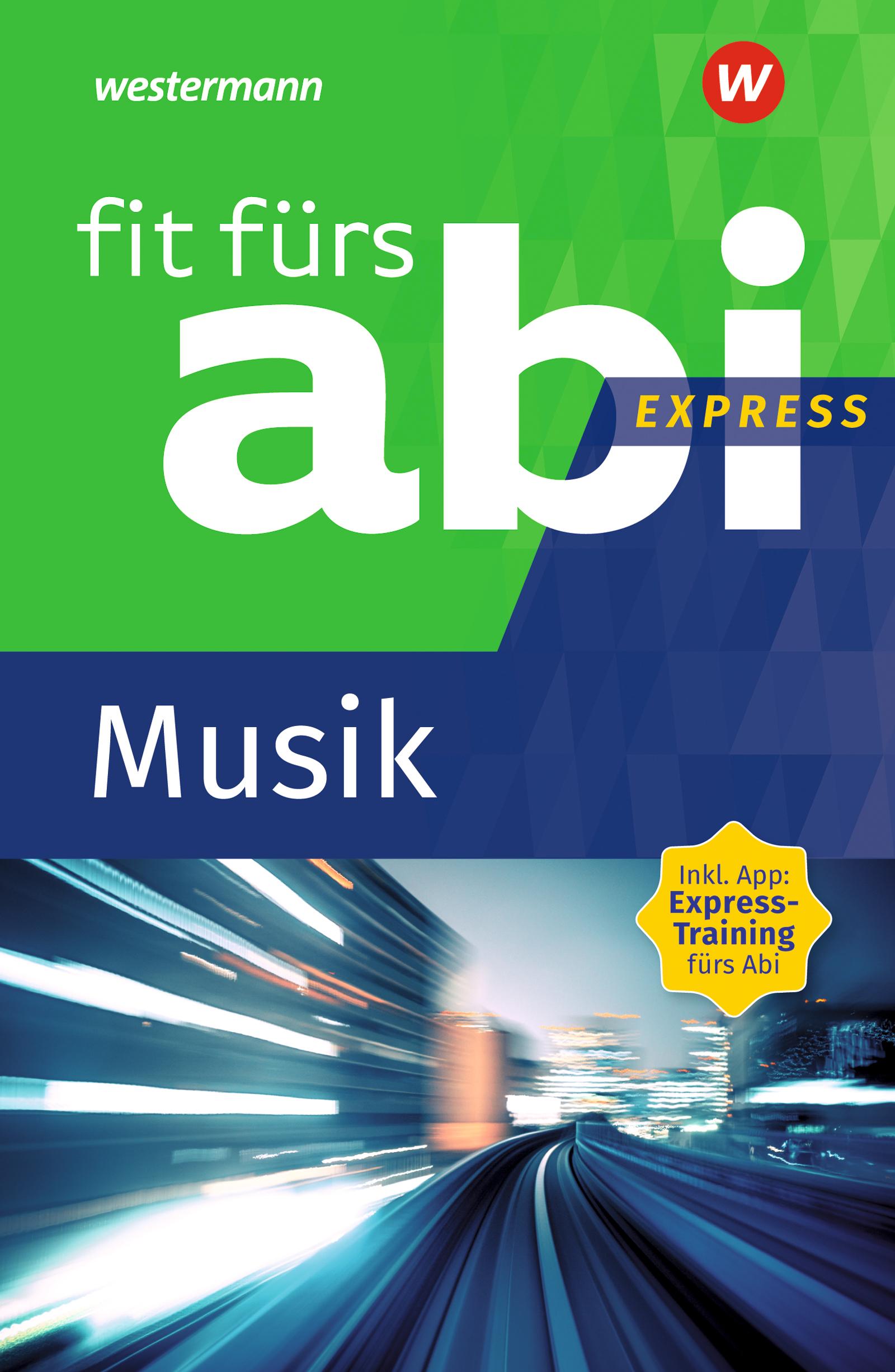 Vorderes Coverbild Fit fürs Abi Express. Musik