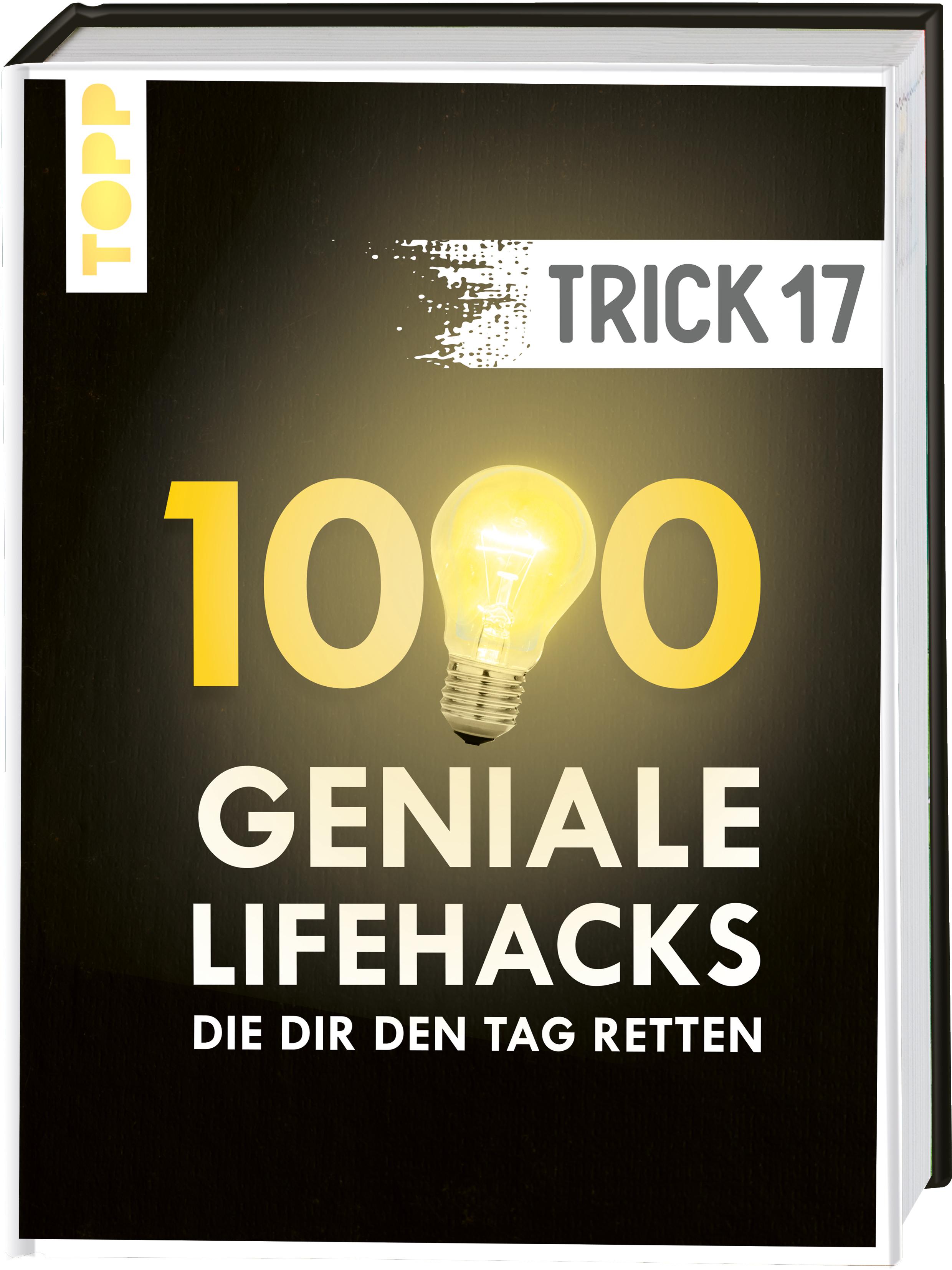 Vorderes Coverbild Trick 17. 1000 geniale Lifehacks, die dir den Tag retten