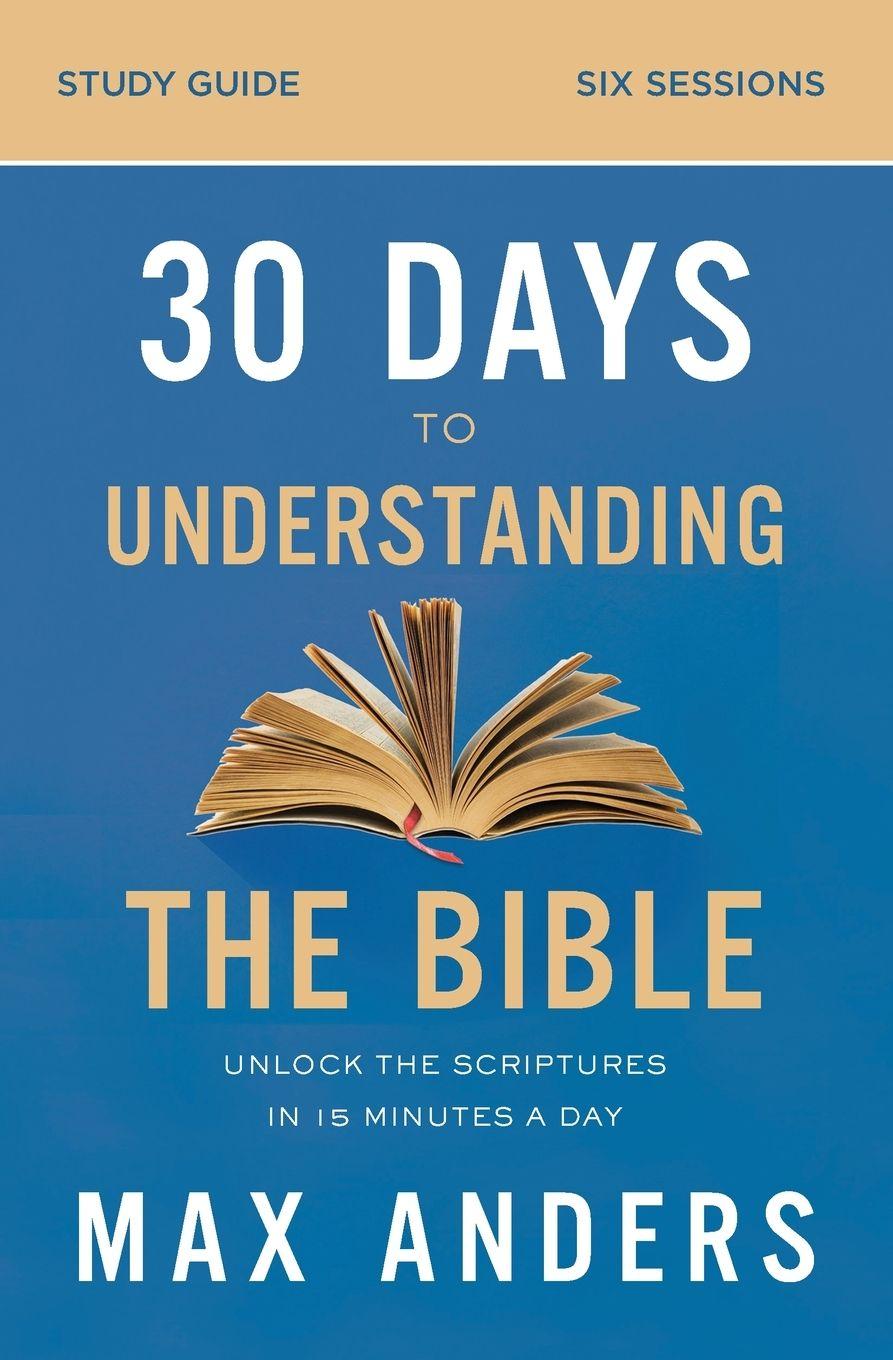 Vorderes Coverbild The 30 Days to Understanding the Bible Study Guide