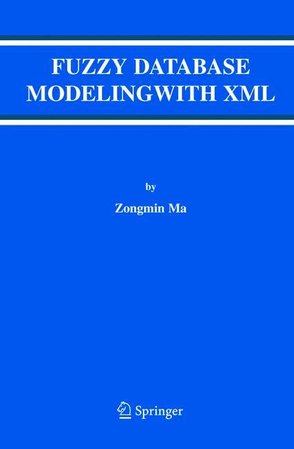 Vorderes Coverbild Fuzzy Database Modeling with XML