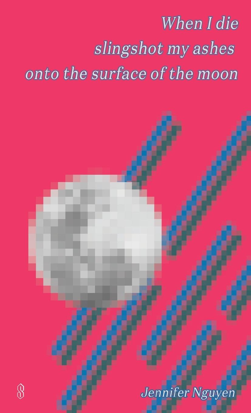 Vorderes Coverbild When I die slingshot my ashes onto the surface of the moon