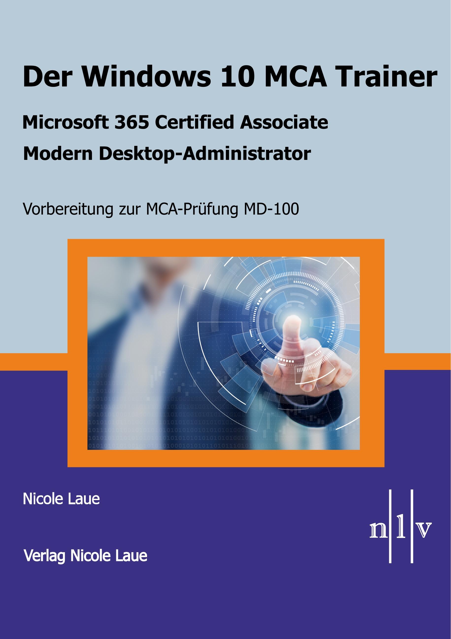 Vorderes Coverbild Der Windows 10 MCA Trainer-Microsoft 365 Certified Associate-Modern Desktop-Administrator-Vorbereitung zur MCA-Prüfung MD-100
