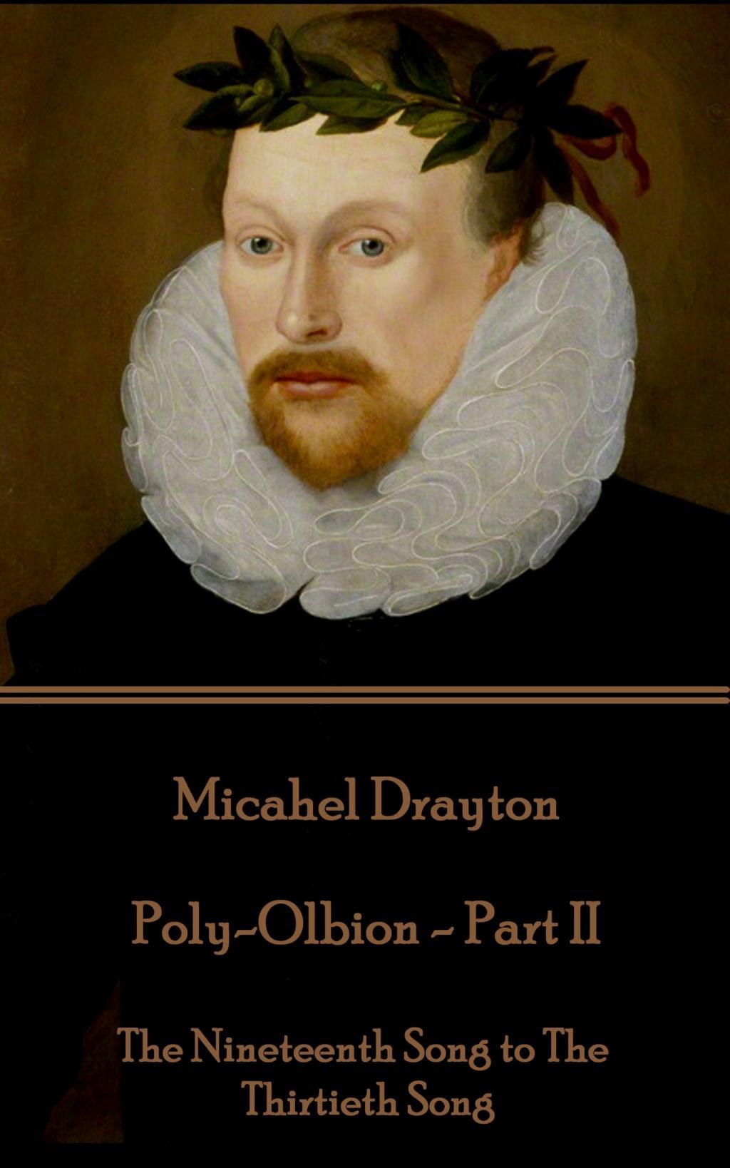 Vorderes Coverbild Michael Drayton - Poly-Olbion - Part II: The Nineteenth Song to The Thirtieth Song