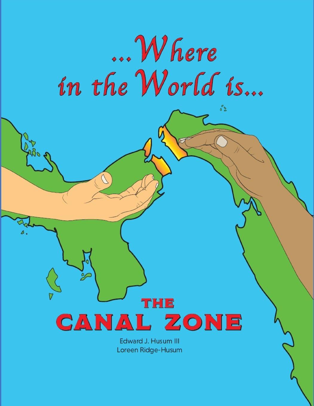 Vorderes Coverbild Where in the World is The Canal Zone