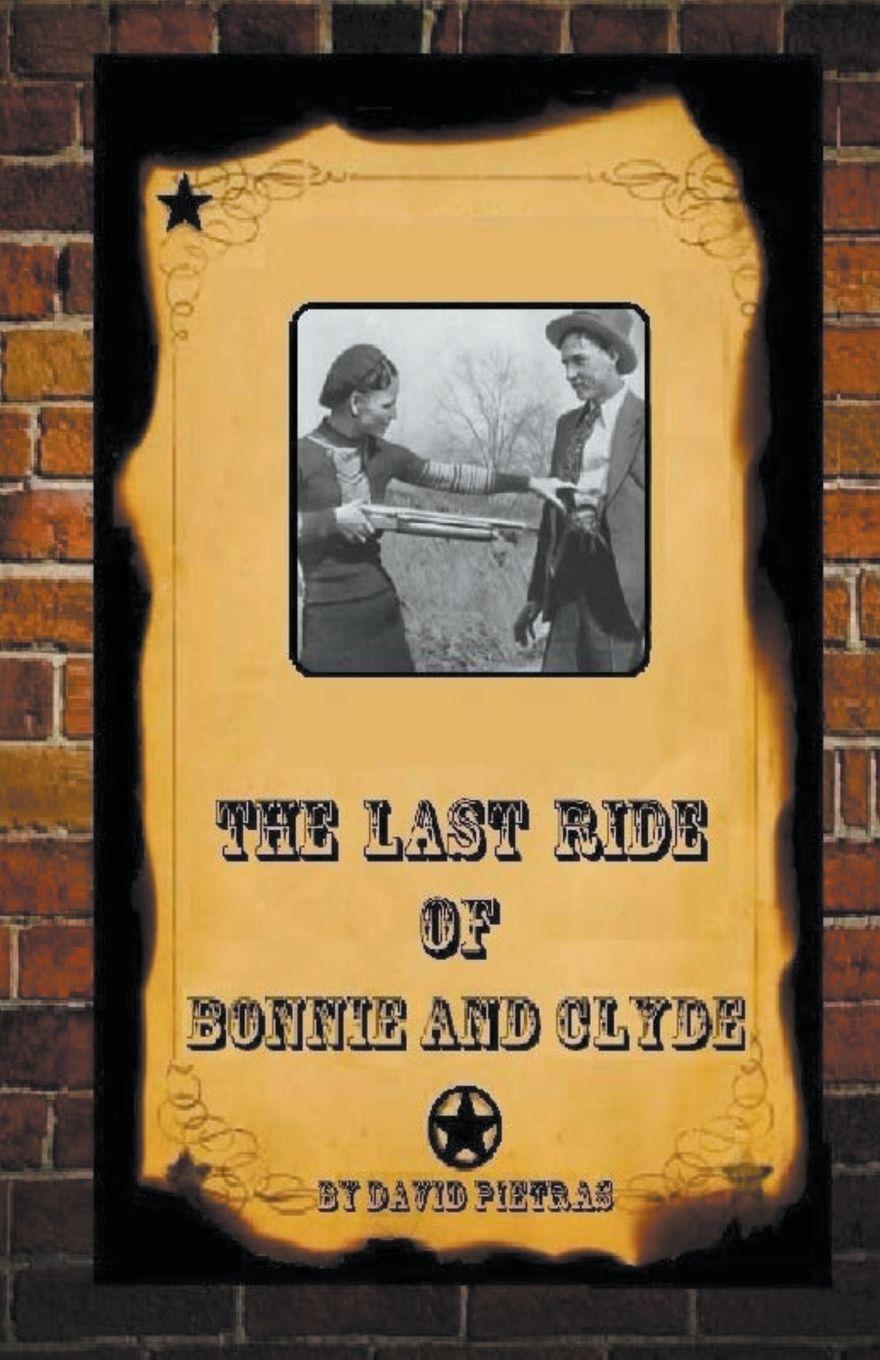 Vorderes Coverbild The Last Ride Of Bonnie and Clyde