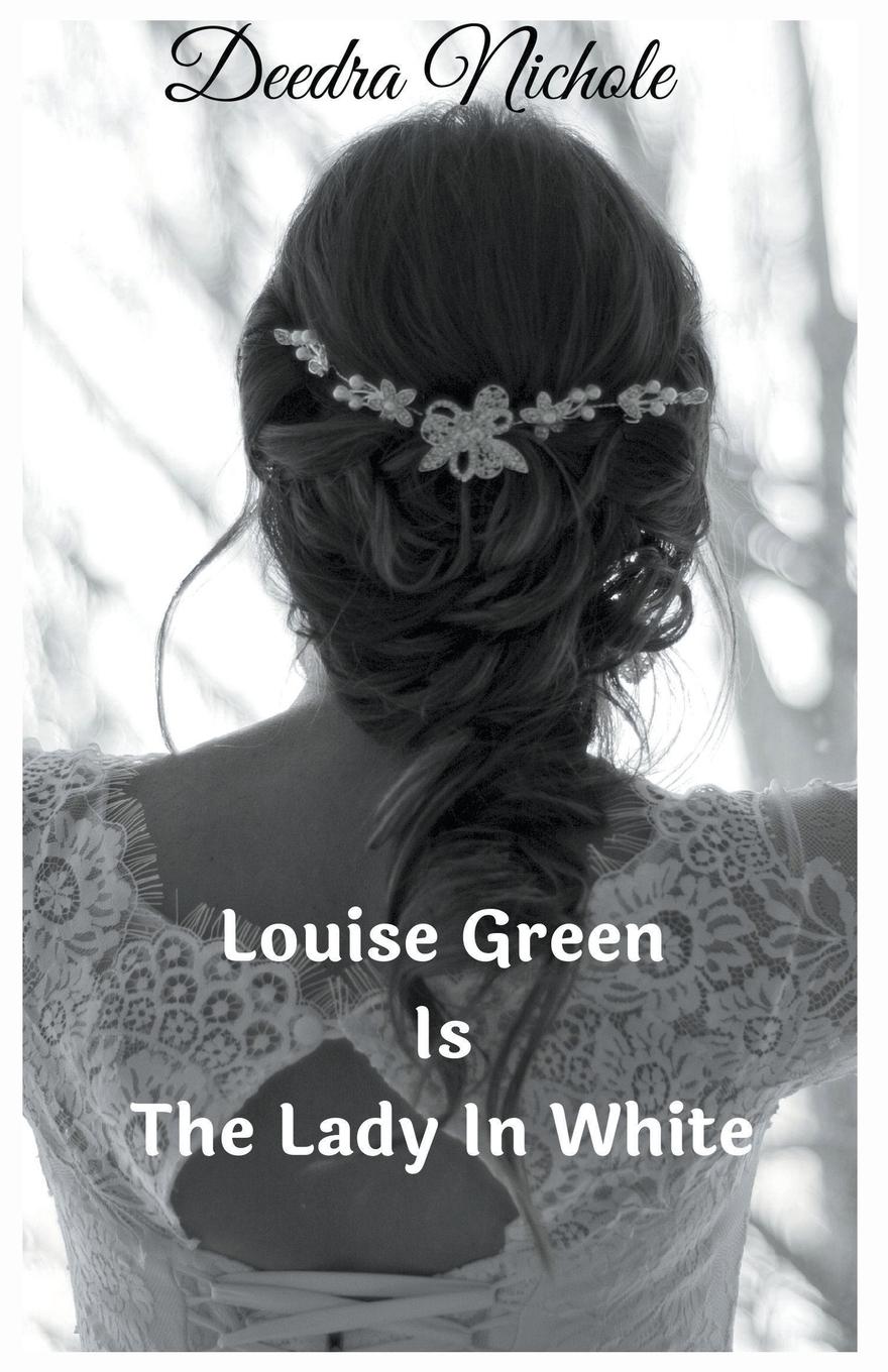 Vorderes Coverbild Louise Green Is The Lady In White