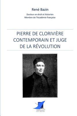 Vorderes Coverbild Pierre de Clorivière, contemporain et juge de la Révolution