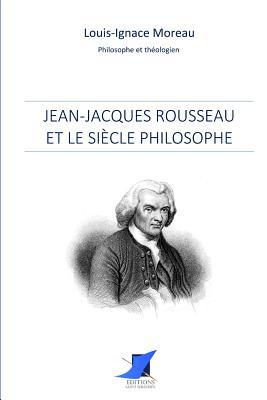 Vorderes Coverbild Jean-Jacques Rousseau et le siècle philosophe