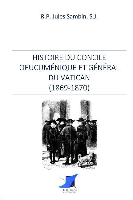 Vorderes Coverbild Histoire du Concile oeucuménique et général du Vatican