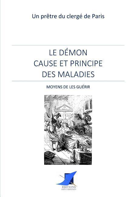 Vorderes Coverbild Le démon cause et principe des maladies - Moyens de les guérir