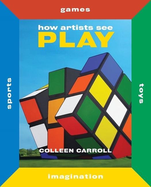 Vorderes Coverbild How Artists See Play: Second Edition