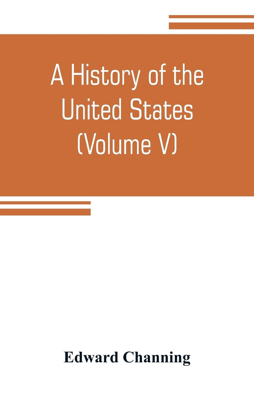 Vorderes Coverbild A history of the United States (Volume V) The Period of Transition 1815-1848