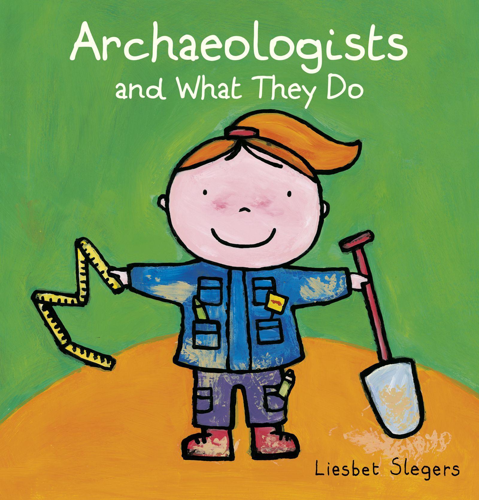 Vorderes Coverbild Archeologists and What They Do