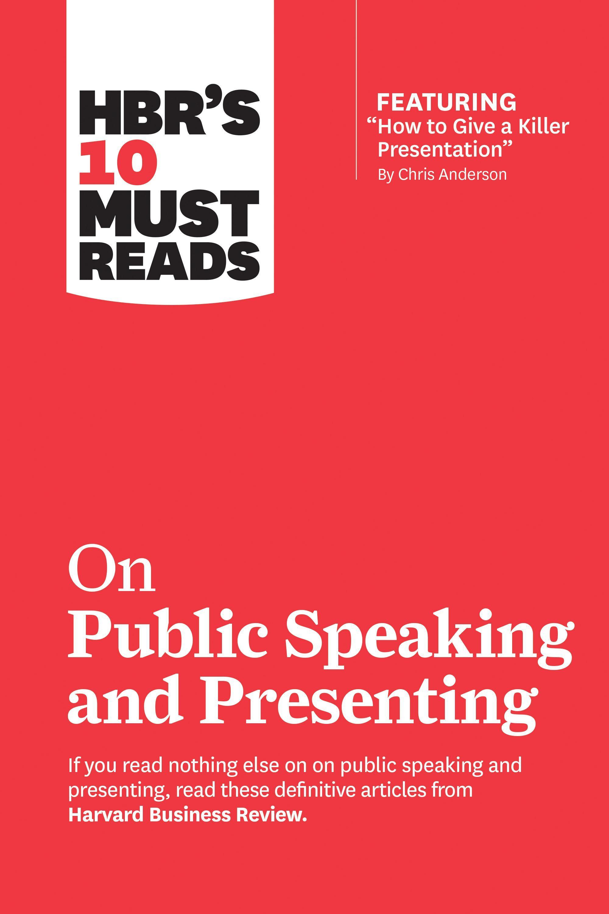 Vorderes Coverbild HBR's 10 Must Reads on Public Speaking and Presenting (with featured article "How to Give a Killer Presentation" By Chris Anderson)