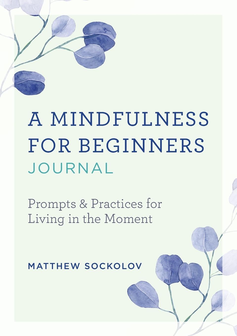 Vorderes Coverbild A Mindfulness for Beginners Journal