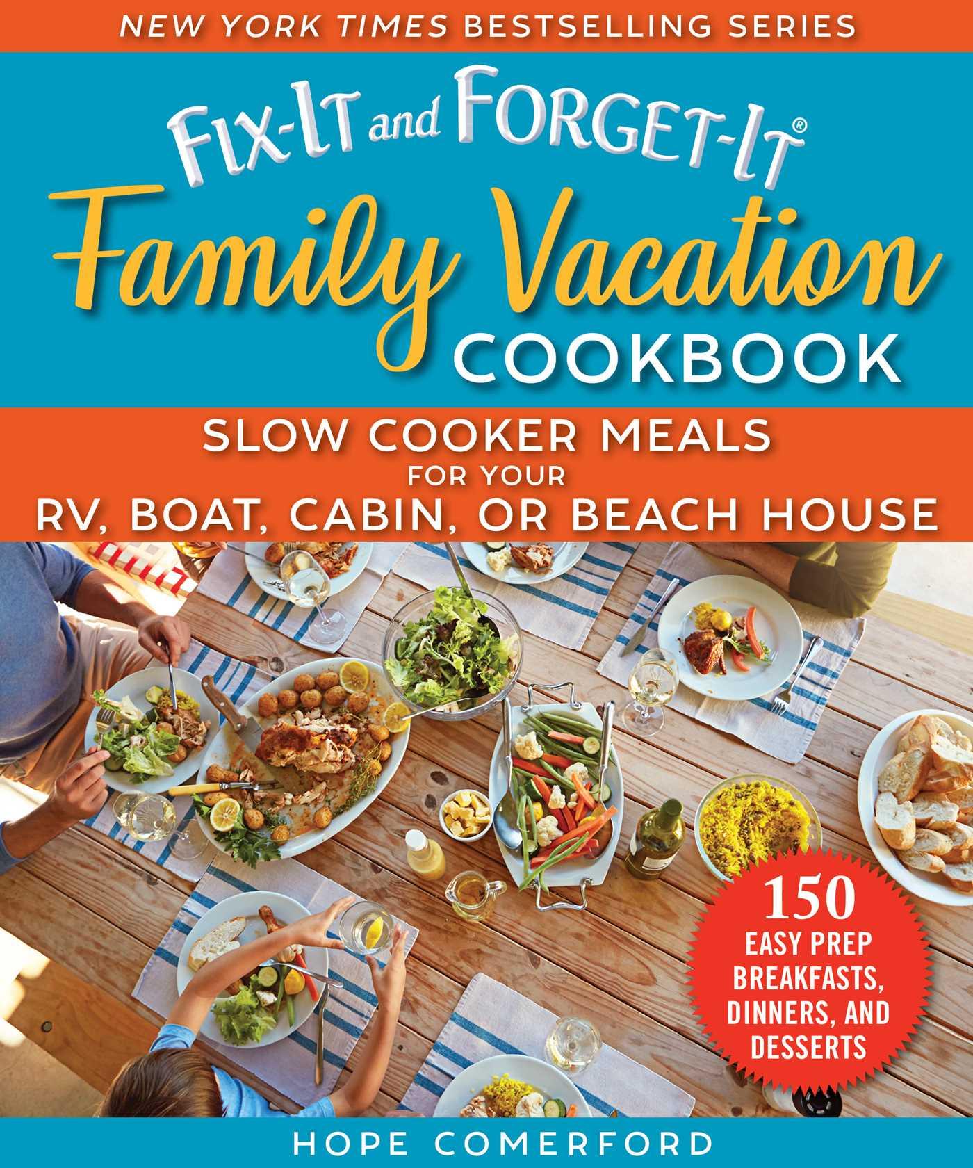 Vorderes Coverbild Fix-It and Forget-It Family Vacation Cookbook: Slow Cooker Meals for Your Rv, Boat, Cabin, or Beach House