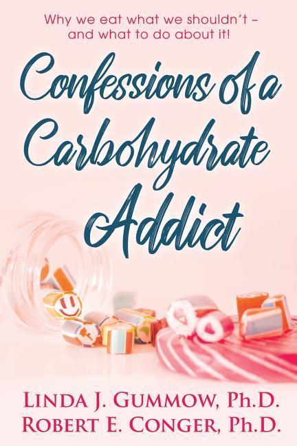 Vorderes Coverbild Confessions of a Carbohydrate Addict