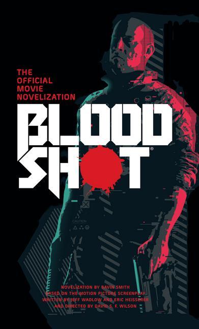 Vorderes Coverbild Bloodshot - The Official Movie Novelization