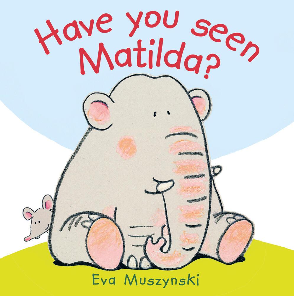 Vorderes Coverbild Have You Seen Matilda?