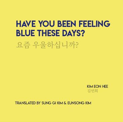 Vorderes Coverbild Have You Been Feeling Blue These Days?