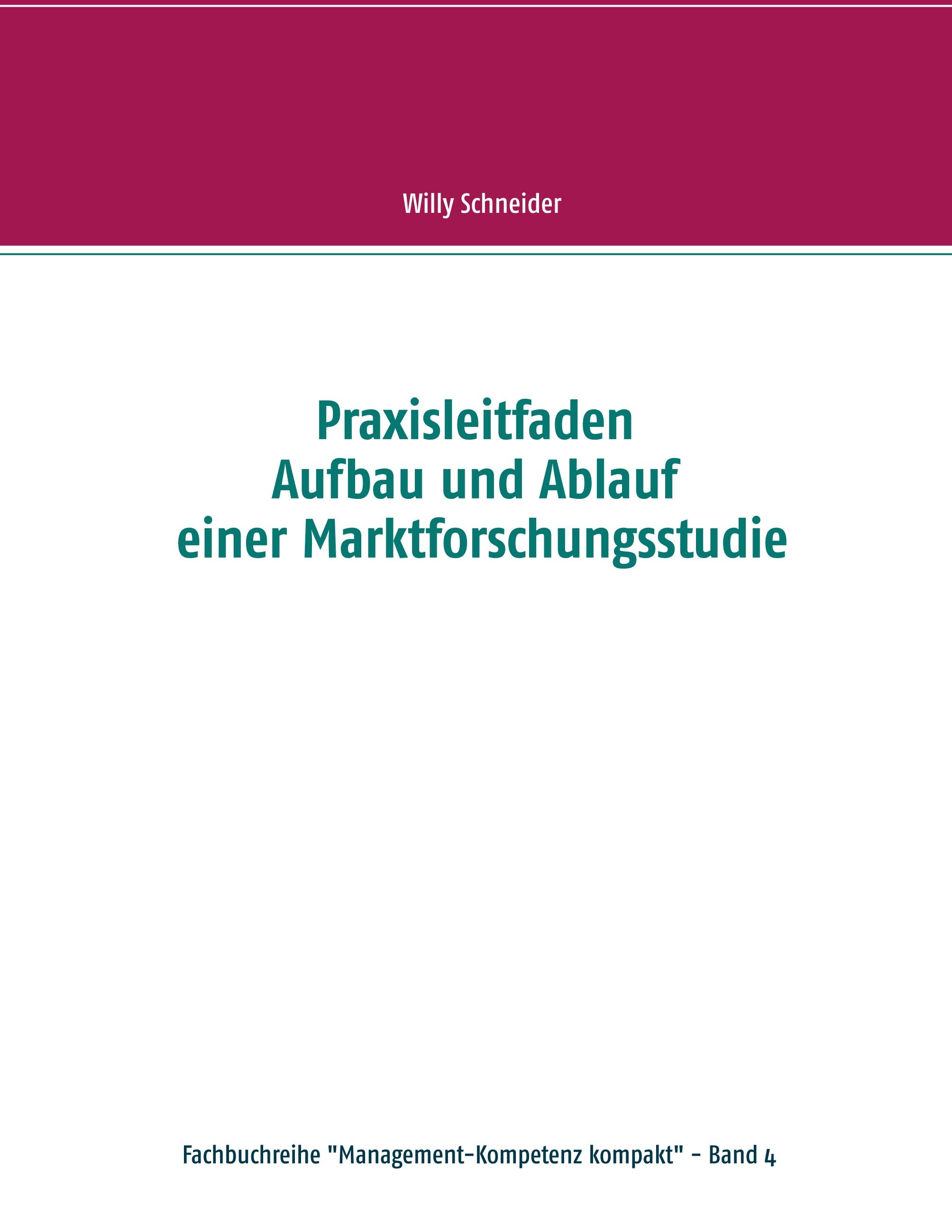 Vorderes Coverbild Praxisleitfaden Aufbau und Ablauf einer Marktforschungsstudie