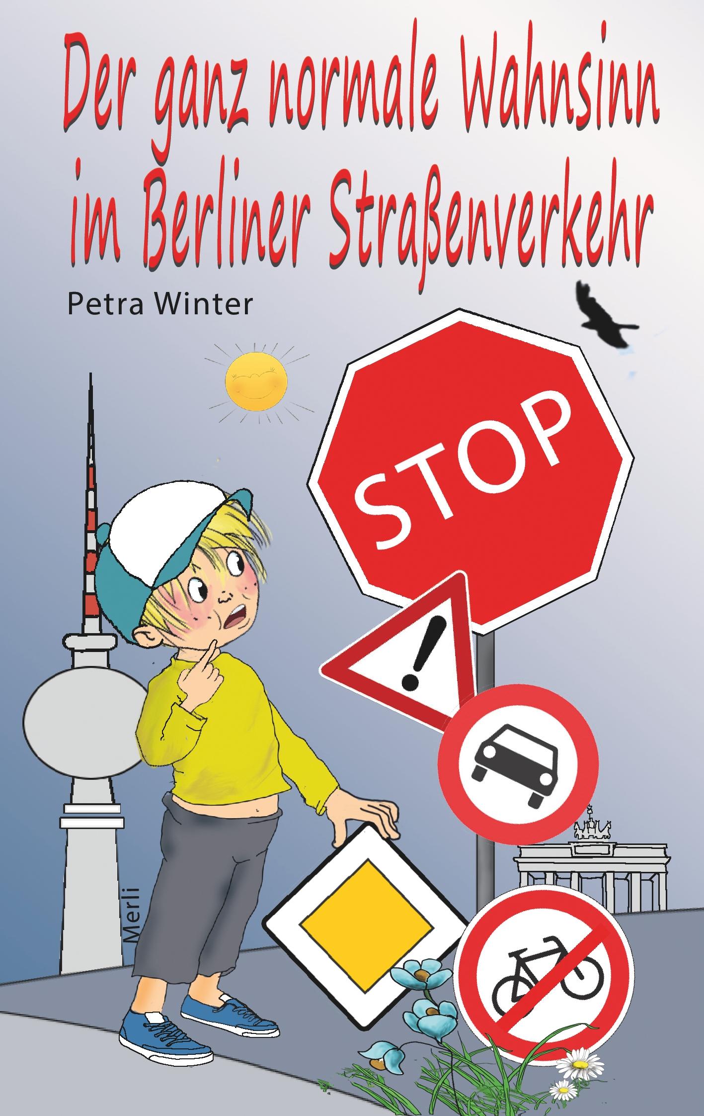 Vorderes Coverbild Der ganz normale Wahnsinn im Berliner Straßenverkehr
