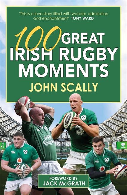 Vorderes Coverbild 100 Great Irish Rugby Moments