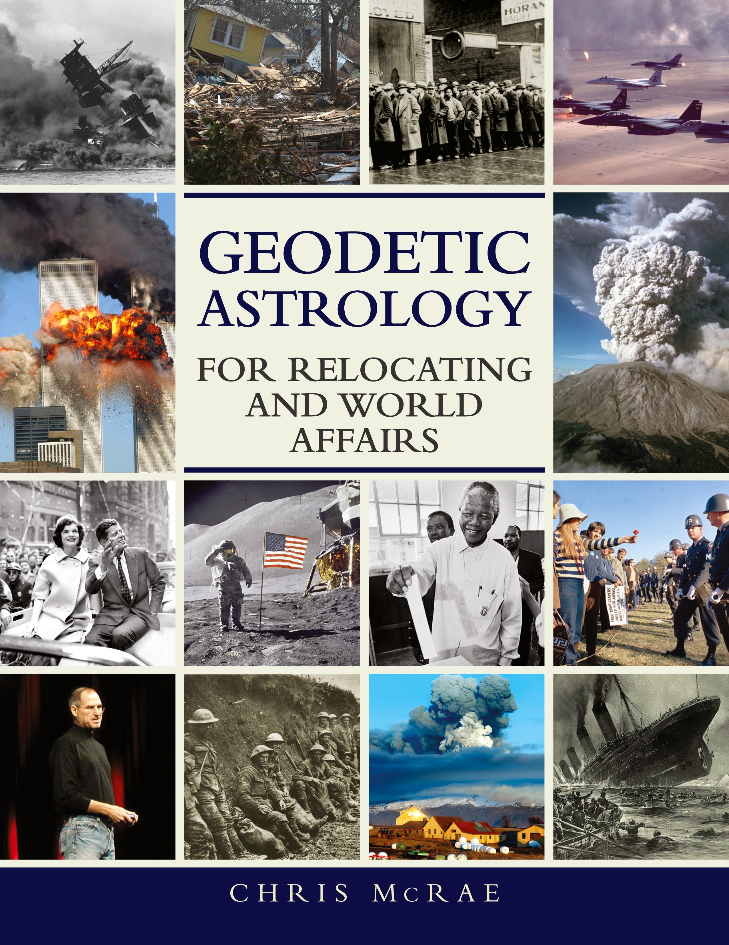 Vorderes Coverbild Geodetic Astrology For Relocating and World Affairs