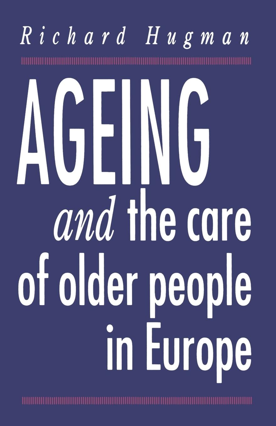 Vorderes Coverbild Ageing and the Care of Older People in Europe