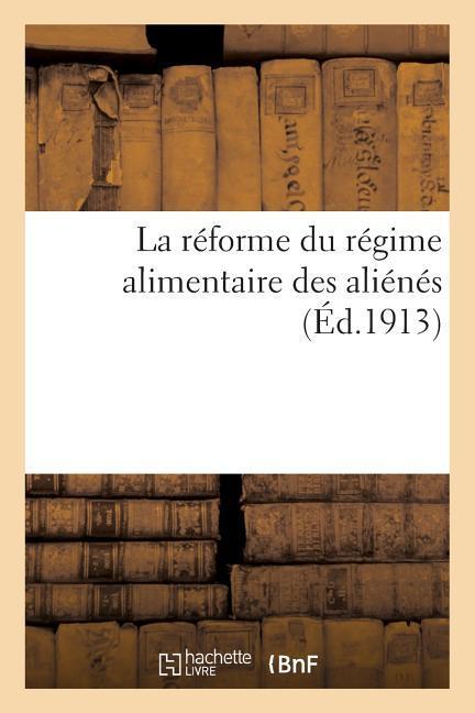 Vorderes Coverbild La Réforme Du Régime Alimentaire Des Aliénés